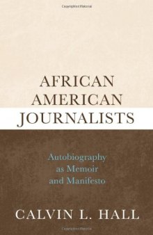 African American Journalists: Autobiography as Memoir and Manifesto