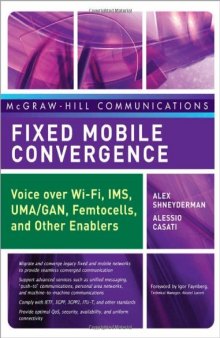 Fixed Mobile Convergence (McGraw-Hill Communications Series)