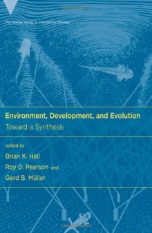 Environment, Development, and Evolution: Toward a Synthesis (Vienna Series in Theoretical Biology)