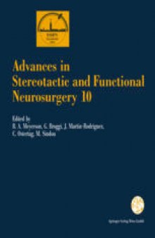 Advances in Stereotactic and Functional Neurosurgery 10: Proceedings of the 10th Meeting of the European Society for Stereotactic and Functional Neurosurgery Stockholm 1992