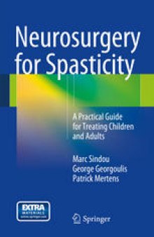 Neurosurgery for Spasticity: A Practical Guide for Treating Children and Adults
