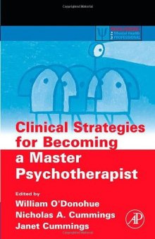 Clinical Strategies for Becoming a Master Psychotherapist 