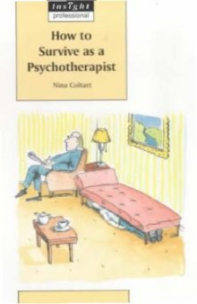 How to Survive as a Psychotherapist (Insight Professional)