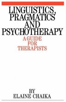 Linguistics, Pragmatics and Psychotherapists: A Guide for Therapists  