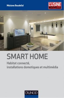 Smart home : habitat connecté, installations domotiques et multimédia