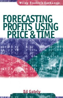 Forecasting Profits Using Price and Time (Wiley Trader's Exchange)