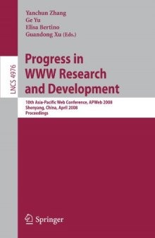 Progress in WWW Research and Development: 10th Asia-Pacific Web Conference, APWeb 2008, Shenyang, China, April 26-28, 2008. Proceedings