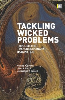 Tackling Wicked Problems: Through the Transdisciplinary Imagination  