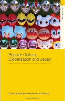 Popular Culture and Globalisation in Japan (Asia's Transformations)