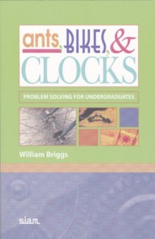 Ants, bikes, et clocks : problem solving for undergraduates