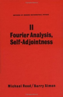 Methods of mathematical physics. Fourier analysis, self-adjointness