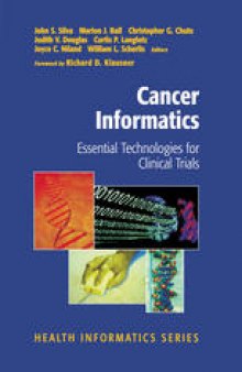 Cancer Informatics: Essential Technologies for Clinical Trials