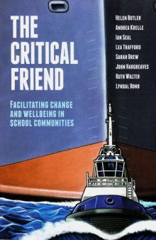 The Critical Friend: Facilitating Change and Wellbeing in School Communities  