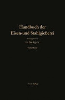 Handbuch der Eisen- und Stahlgießerei: Betriebswissenschaft Ban von Gießereianlagen, Nachträge