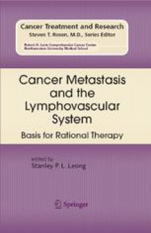 Cancer Metastasis And The Lymphovascular System: Basis For Rational Therapy