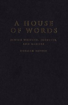 A House of Words: Jewish Writing, Identity, and Memory