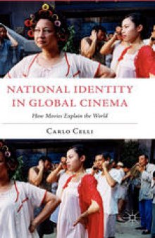 National Identity in Global Cinema: How Movies Explain the World
