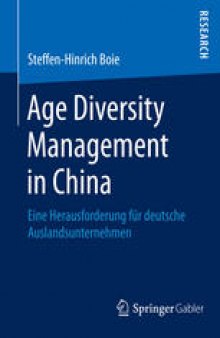 Age Diversity Management in China: Eine Herausforderung für deutsche Auslandsunternehmen