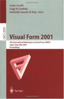Visual Form 2001: 4th International Workshop on Visual Form, IWVF4 Capri, Italy, May 28–30, 2001 Proceedings