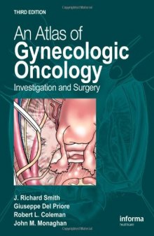 An Atlas of Gynecologic Oncology, Third Edition: Investigation and Surgery  