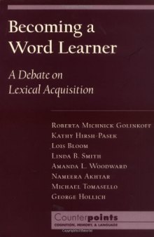 Becoming a Word Learner: A Debate on Lexical Acquisition (Counterpoints: Cognition, Memory, and Language)