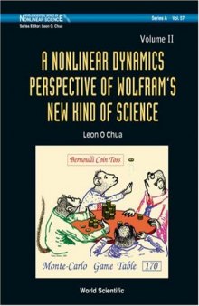 Nonlinear Dynamics Perspective of Wolfram's New Kind of Science: Volume 2