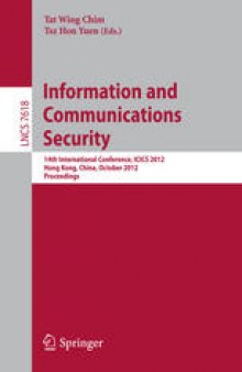 Information and Communications Security: 14th International Conference, ICICS 2012, Hong Kong, China, October 29-31, 2012. Proceedings