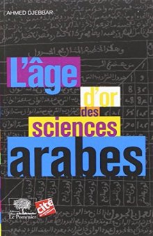 L’âge d’or des sciences arabes