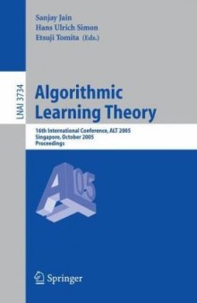 Algorithmic Learning Theory: 16th International Conference, ALT 2005, Singapore, October 8-11, 2005. Proceedings