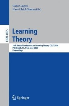 Learning Theory: 19th Annual Conference on Learning Theory, COLT 2006, Pittsburgh, PA, USA, June 22-25, 2006. Proceedings