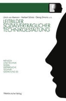 Leitbilder sozialverträglicher Technikgestaltung: Ergebnisbericht des Projektträgers zum NRW-Landesprogramm „Mensch und Technik — Sozialverträgliche Technikgestaltung“