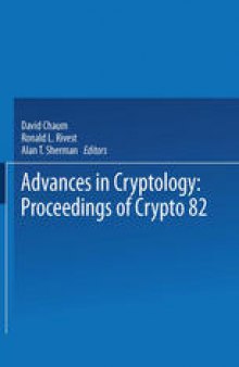 Advances in Cryptology: Proceedings of Crypto 82