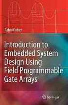 Introduction to embedded system design using field programmable gate arrays