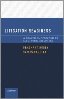 Litigation Readiness: A Practical Approach to Electronic Discovery  
