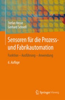 Sensoren für die Prozess- und Fabrikautomation: Funktion - Ausführung - Anwendung