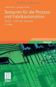 Sensoren für die Prozess- und Fabrikautomation: Funktion - Ausführung - Anwendung, 4. Auflage