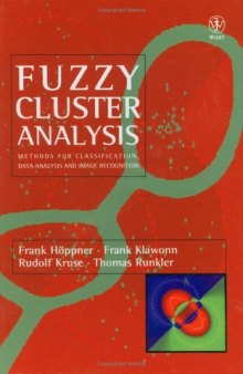 Fuzzy Cluster Analysis: Methods for Classification, Data Analysis and Image Recognition