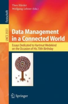 Data Management in a Connected World: Essays Dedicated to Hartmut Wedekind on the Occasion of His 70th Birthday