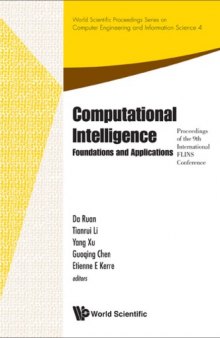 Computational Intelligence: Foundations and Applications, Proceedings of the 9th International FLINS Conference (World Scientific Proceedings Series on Computer Engineering and Information Science)