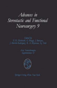 Advances in Stereotactic and Functional Neurosurgery 9: Proceedings of the 9th Meeting of the European Society for Stereotactic and Functional Neurosurgery, Malaga 1990
