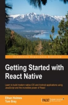 Getting Started with React Native: Learn to build modern native iOS and Android applications using JavaScript and the incredible power of React