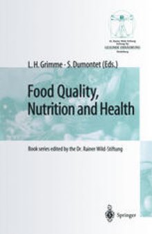 Food Quality, Nutrition and Health: 5th Heidelberg Nutrition Forum/Proceedings of the ECBA — Symposium and Workshop, February 27 — March 1, 1998 in Heidelberg, Germany