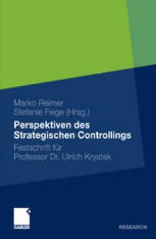 Perspektiven des Strategischen Controllings: Festschrift für Professor Dr. Ulrich Krystek