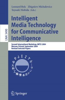 Intelligent Media Technology for Communicative Intelligence: Second International Workshop, IMTCI 2004, Warsaw, Poland, September 13-14, 2004. Revised 