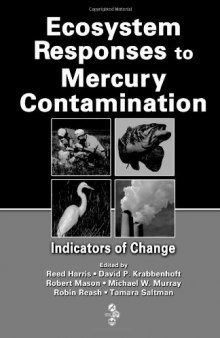 Ecosystem Responses to Mercury Contamination: Indicators of Change (Society of Environmental Toxicology and Chemistry)