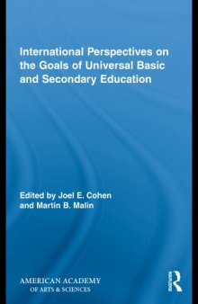 International Perspectives on the Goals of Universal Basic and Secondary Education (Routledge Research in Education)