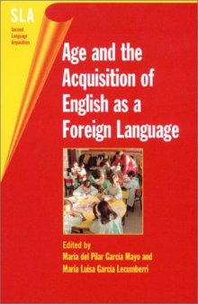 Age and the Acquisition of English As a Foreign Language (Second Language Acquisition, 4)