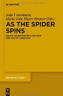 As the spider spins : essays on Nietzsche's Critique and use of language