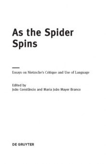 As the Spider Spins: Essays on Nietzsche’s Critique and Use of Language