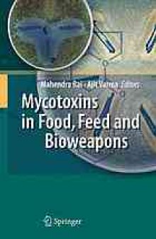 Mycotoxins in food, feed and bioweapons